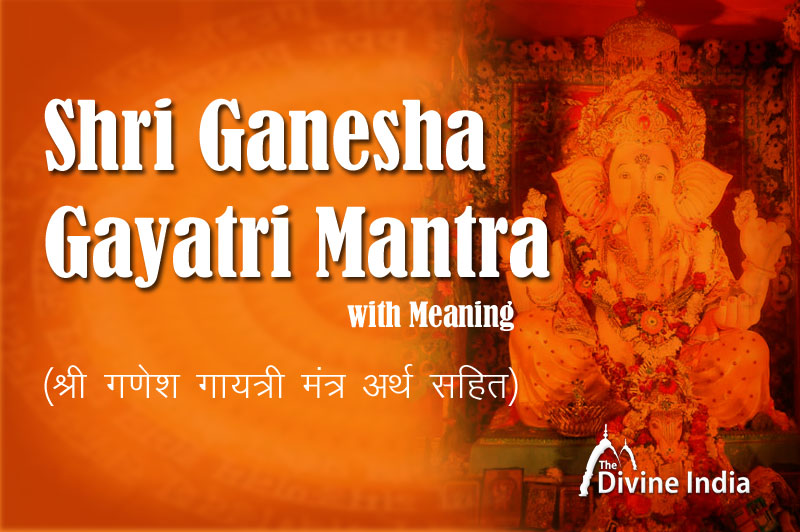 Ganesha Gayatri Mantra with meaning